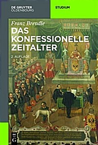 Das Konfessionelle Zeitalter (Paperback)