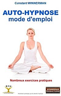 Auto-Hypnose: Mode DEmploi (Paperback)