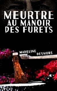 Meurtre Au Manoir Des Furets (Paperback)