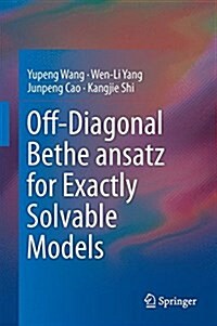 Off-Diagonal Bethe Ansatz for Exactly Solvable Models (Hardcover, 2015)