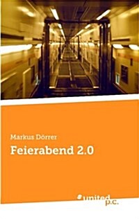 Feierabend 2.0 (Paperback)