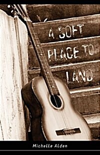 A Soft Place to Land (Paperback)