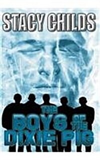 The Boys of the Dixie Pig (Hardcover)