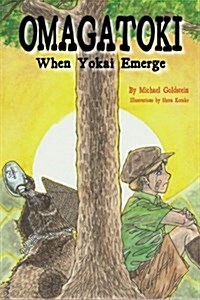 Omagatoki: When Yokai Emerge (Paperback)