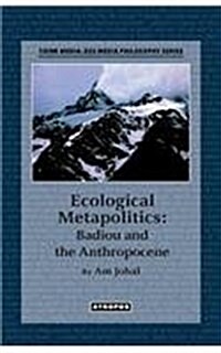 Ecological Metapolitics: Badiou and the Anthropocene (Paperback)