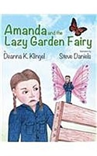 Amanda and the Lazy Garden Fairy (Hardcover)
