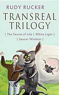 Transreal Trilogy: Secret of Life, White Light, Saucer Wisdom (Hardcover)