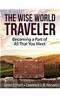 The Wise World Traveler (Paperback)