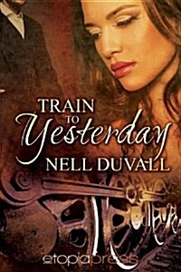 Train to Yesterday (Paperback)