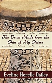 The Drum Made from the Skin of My Sisters (Paperback)