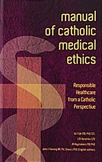 Manual of Catholic Medical Ethics (Hardcover)