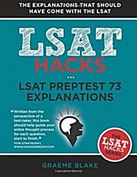 [중고] LSAT Preptest 73 Explanations: A Study Guide for LSAT 73 (LSAT Hacks Series) (Paperback)