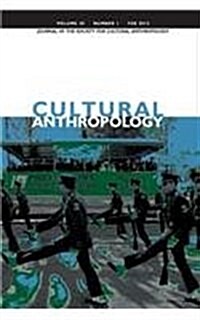 Cultural Anthropology: Journal of the Society for Cultural Anthropology (Volume 30, Number 1, February 2015) (Paperback)