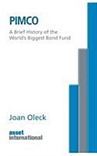 Pimco: A Brief History of the Worlds Biggest Bond Fund (Paperback)