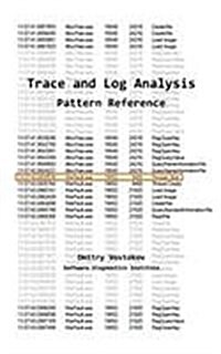 Software Trace and Log Analysis: A Pattern Reference (Paperback)