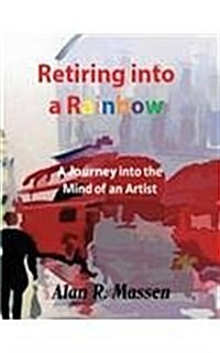 Retiring Into a Rainbow (Hardcover)