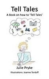 Tell Tales: A Book on How to Tell Tales (Paperback)