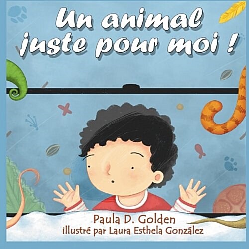 Un Animal Juste Pour Moi ! (Paperback)