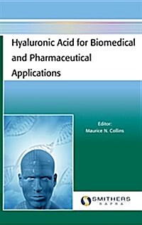 Hyaluronic Acid for Biomedical and Pharmaceutical Applications (Hardcover)