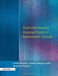 Deaf and Hearing Impaired Pupils in Mainstream Schools (Paperback)