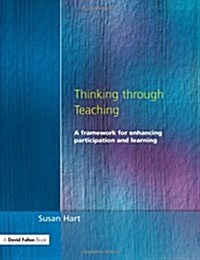 Thinking Through Teaching : A Framework for Enhancing Participation and Learning (Paperback)