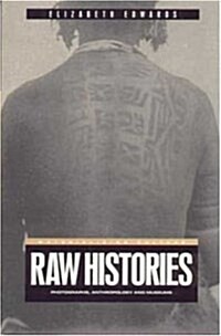 Raw Histories : Photographs, Anthropology and Museums (Hardcover)