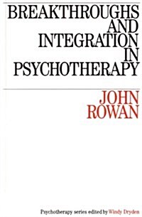 Breakthroughs and Integration in Psychotherapy (Paperback)