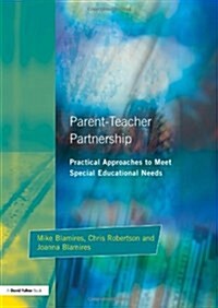 Parent-teacher Partnership : Practical Approaches to Meet Special Educational Needs (Paperback)