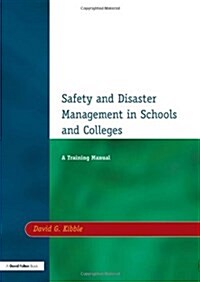 Safety and Disaster Management in Schools and Colleges : A Training Manual (Paperback)