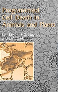 Programmed Cell Death in Animals and Plants (Hardcover)