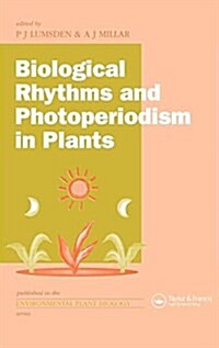 Biological Rhythms and Photoperiodism in Plants (Hardcover)