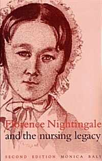 Florence Nightingale and the Nursing Legacy (Paperback, 2, Revised)