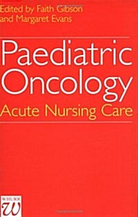 Paediatric Oncology: Acute Nursing Care (Hardcover)