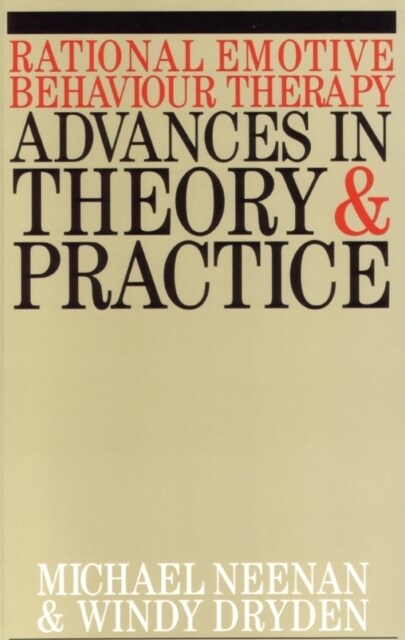 Rational Emotive Behaviour Therapy: Advances in Theory and Practice (Paperback)