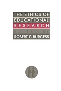 The Ethics of Educational Research (Paperback)