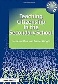 Teaching Citizenship in the Secondary School (Paperback)