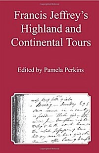 Francis Jeffreys Highland and Continental Tours (Paperback)