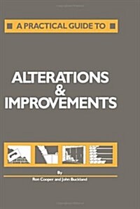 A Practical Guide to Alterations and Improvements (Paperback)