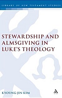 Stewardship and Almsgiving in Lukes Theo (Hardcover)