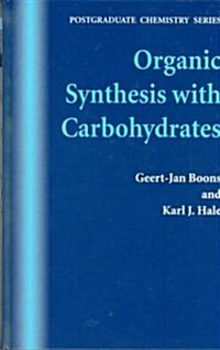 Organic Synthesis with Carbohydrates (Hardcover)