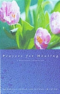 Prayers for Healing : A Burrswood Companion (Hardcover)