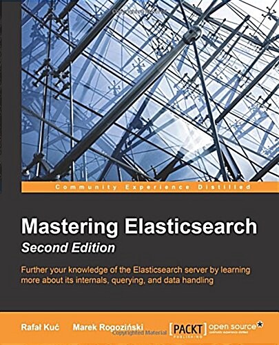 Mastering Elasticsearch - (Paperback, 2 ed)