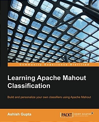 Learning Apache Mahout Classification (Paperback)