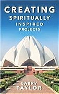 Creating Spiritually Inspired Projects (Paperback)