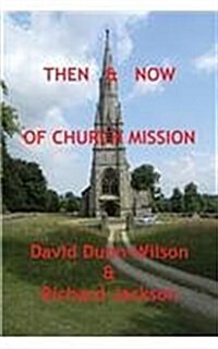 Then & Now of Church Mission (Paperback)