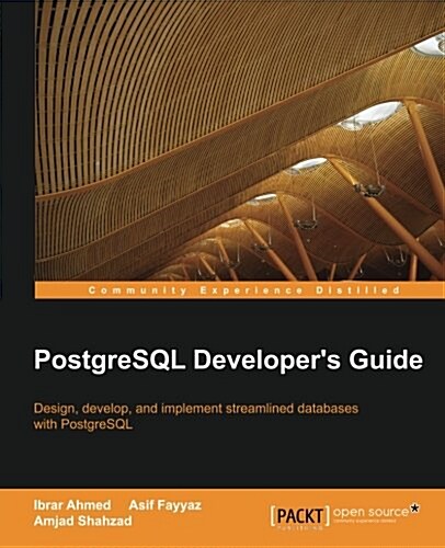 PostgreSQL Developers Guide (Paperback)