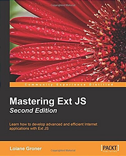Mastering Ext JS - (Paperback, 2 ed)
