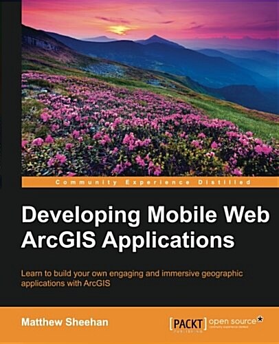 Developing Mobile Web Arcgis Applications (Paperback)