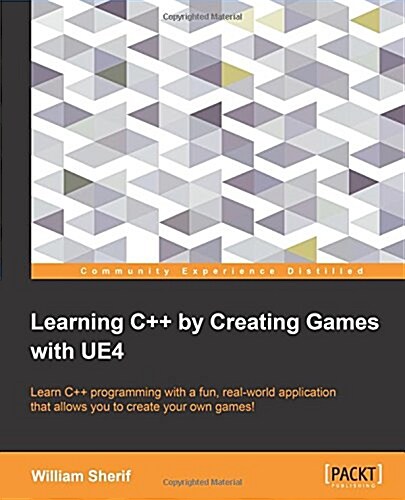 Learning C++ by Creating Games with Ue4 (Paperback)