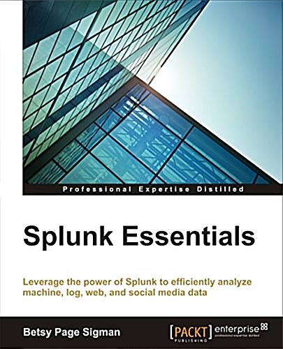 Splunk Essentials (Paperback)